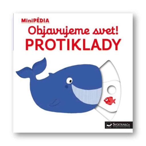 MiniPÉDIA Objavujeme svet Protiklady - Oma & Luj