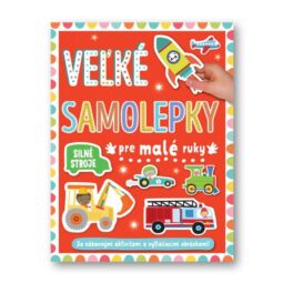 Veľké samolepky pre malé ruky silné stroje-Oma & Luj