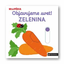 MiniPédia Objavujeme svet Zelenina -Oma & Luj