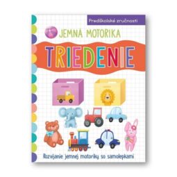 Jemná motorika Triedenie -Pracovný zošit - Oma & Luj